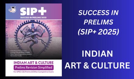 Success In Prelims (SIP+ 2025) Indian Art & culture English Edition