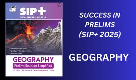 Success In Prelims (SIP+ 2025) Geography English Edition