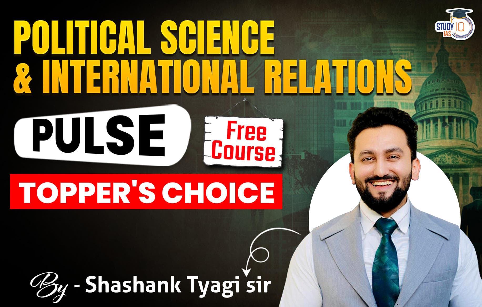 PSIR PULSE: Topper’s Choice for Political Science & International Relations | Shashank Tyagi