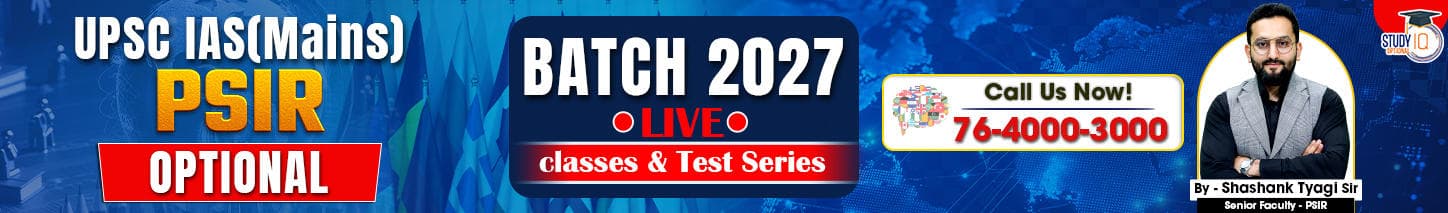 UPSC IAS (Mains) PSIR Optional Live 2027-28 (Comprehensive) March Batch By Shashank Tyagi