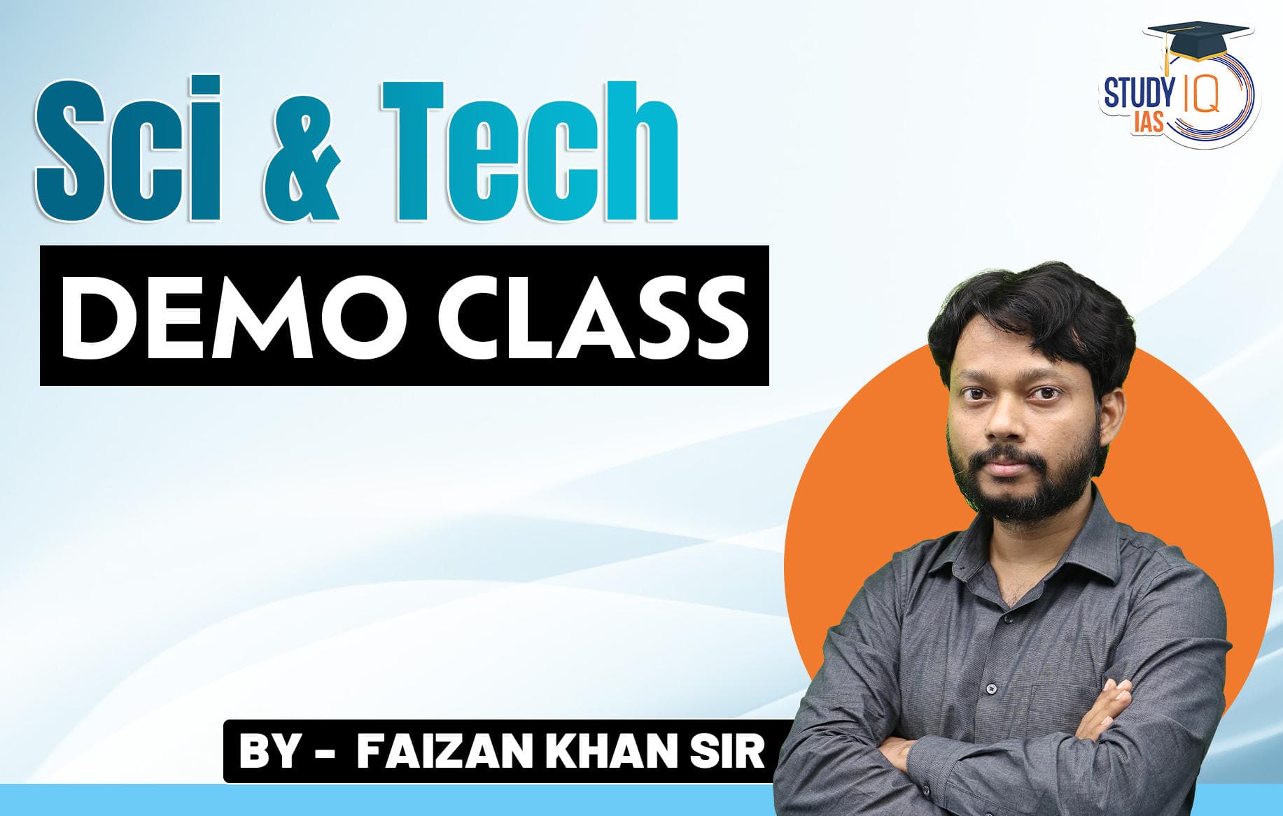 Science & Tech - Faizan Khan Sir