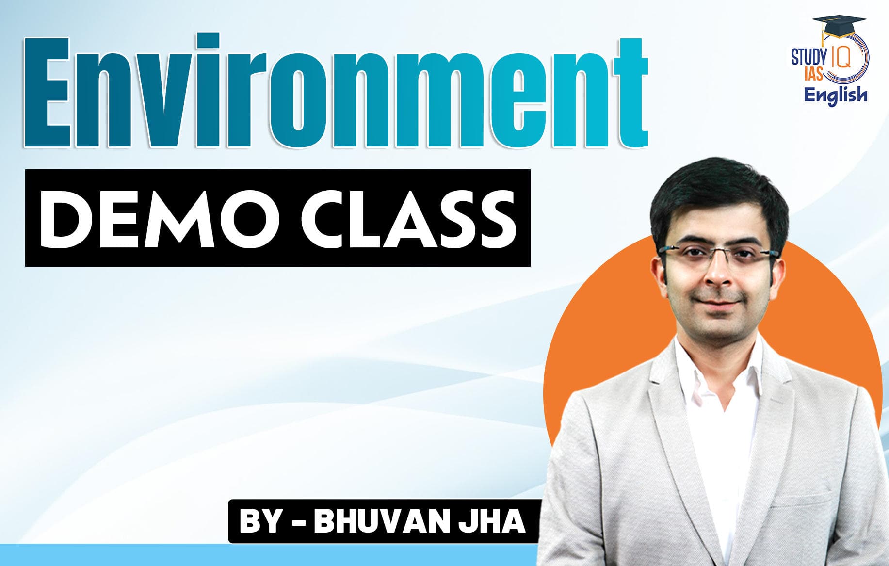Environment - Bhuvan Jha Sir