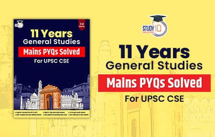 11 Years General Studies Mains PYQs Solved For UPSC CSE