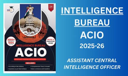 Guide For IB ACIO Grade-II, Intelligence Bureau ACIO Grade-II 2025-26 Exam English Medium Guide
