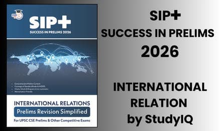 UPSC CSE Success in Prelims (SIP+) 2026 for International Relations by StudyIQ (English Edition)